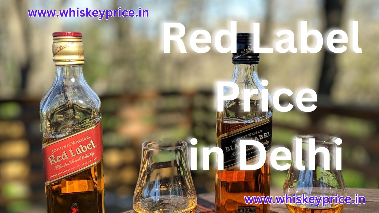 Red Label Price in Delhi