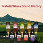 Fratelli Wines Brand History